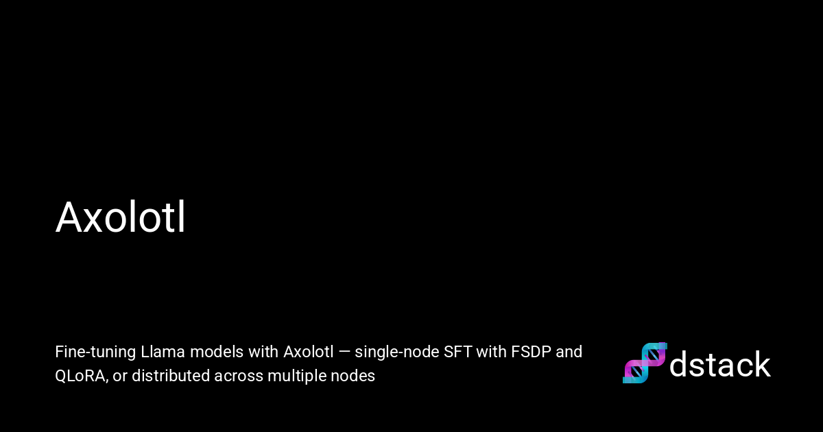 Axolotl - dstack
