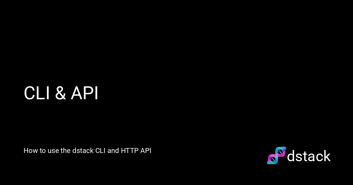 CLI & API - dstack