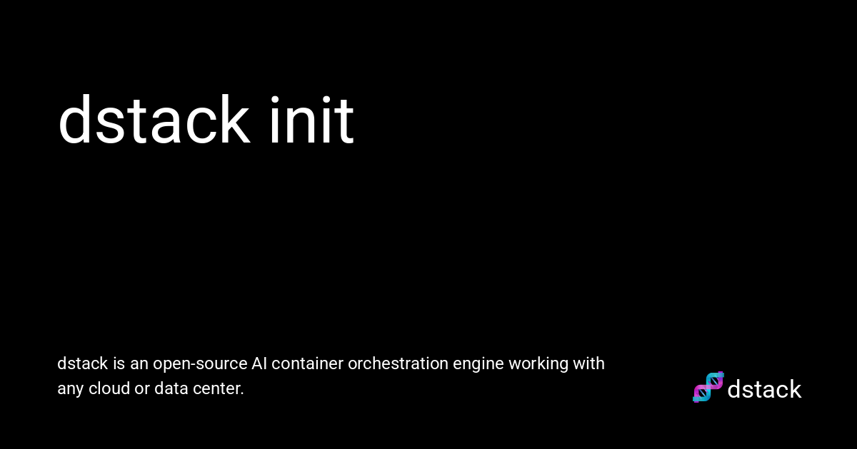dstack init - dstack